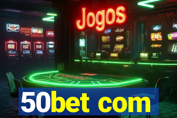 50bet com